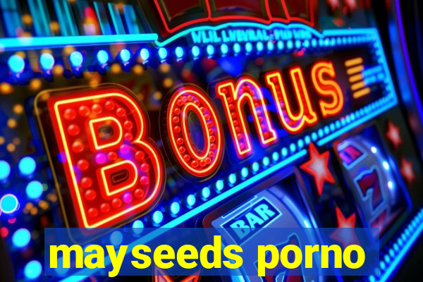 mayseeds porno